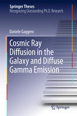 Cosmic Ray Diffusion In The Galaxy And Diffuse Gamma Emission 1st Edition Daniele Gaggero Auth
