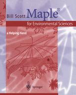 Maple For Environmental Sciences A Helping Hand 1st Edition Bill Scott Auth