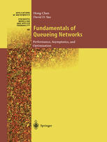 Fundamentals Of Queueing Networks Performance Asymptotics And Optimization 1st Edition Hong Chen