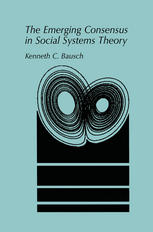 The Emerging Consensus In Social Systems Theory 1st Edition Kenneth C Bausch Auth