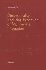 Dimensionality Reducing Expansion Of Multivariate Integration 1st Edition Tianxiao He Auth