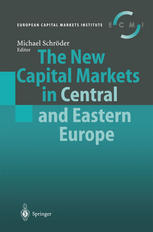 The New Capital Markets In Central And Eastern Europe 1st Edition Michael Schrder Auth