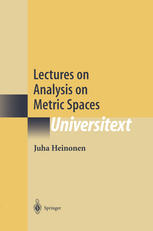 Lectures On Analysis On Metric Spaces 1st Edition Juha Heinonen Auth