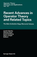 Recent Advances In Operator Theory And Related Topics The Bla Szkefalvinagy Memorial Volume 1st Edition Daniel Alpay