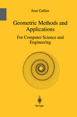 Geometric Methods And Applications For Computer Science And Engineering Softcover Reprint Of The Original 1st Ed 2001 Jean Gallier Auth