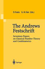 The Andrews Festschrift Seventeen Papers On Classical Number Theory And Combinatorics 1st Edition George E Andrews Auth