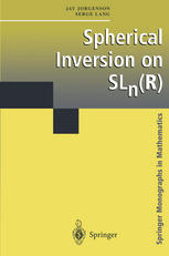 Spherical Inversion On Sl N R 1st Edition Jay Jorgenson Serge Lang Auth