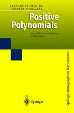 Positive Polynomials From Hilberts 17th Problem To Real Algebra 1st Edition Alexander Prestel