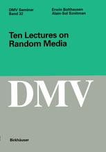 Ten Lectures On Random Media 1st Edition Erwin Bolthausen Alainsol Sznitman Auth