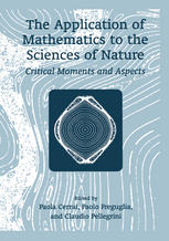 The Application Of Mathematics To The Sciences Of Nature Critical Moments And Aspects 1st Edition L Accardi