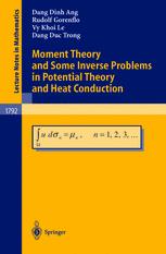 Moment Theory And Some Inverse Problems In Potential Theory And Heat Conduction 1st Edition Dang Dinh Ang