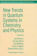 New Trends In Quantum Systems In Chemistry And Physics Volume 2 Advanced Problems And Complex Systems Paris France 1999 1st Edition R G Woolley Auth