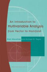 An Introduction To Multivariable Analysis From Vector To Manifold 1st Edition Piotr Mikusiski