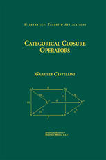 Categorical Closure Operators 1st Edition Gabriele Castellini Auth