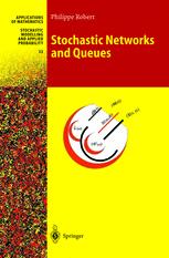 Stochastic Networks And Queues 1st Edition Philippe Robert Auth