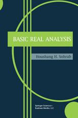 Basic Real Analysis 1st Edition Houshang H Sohrab Auth