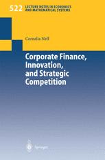 Corporate Finance Innovation And Strategic Competition 1st Edition Dr Cornelia Neff Auth