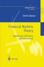 Financial Markets Theory Equilibrium Efficiency And Information 1st Edition Emilio Barucci Auth