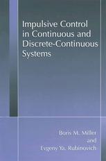 Impulsive Control In Continuous And Discretecontinuous Systems 1st Edition Boris M Miller