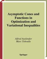 Asymptotic Cones And Functions In Optimization And Variational Inequalities 1st Edition Alfred Auslender