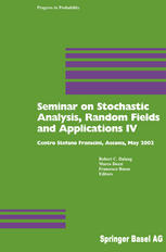 Seminar On Stochastic Analysis Random Fields And Applications Iv Centro Stefano Franscini Ascona May 2002 1st Edition Robert J Adler Auth