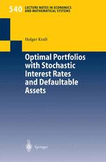 Optimal Portfolios With Stochastic Interest Rates And Defaultable Assets 1st Edition Dr Holger Kraft Auth
