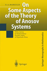 On Some Aspects Of The Theory Of Anosov Systems With A Survey By Richard Sharp Periodic Orbits Of Hyperbolic Flows 1st Edition Grigoriy A Margulis Auth