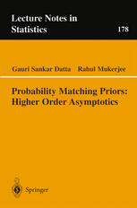 Probability Matching Priors Higher Order Asymptotics 1st Edition Gauri Sankar Datta