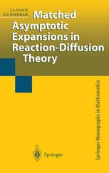 Matched Asymptotic Expansions In Reactiondiffusion Theory 1st Edition J A Leach Bsc