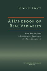 A Handbook Of Real Variables With Applications To Differential Equations And Fourier Analysis 1st Edition Steven G Krantz Auth