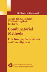 Combinatorial Methods Free Groups Polynomials And Free Algebras 1st Edition Alexander A Mikhalev