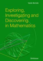 Exploring Investigating And Discovering In Mathematics 1st Edition Vasile Berinde Auth