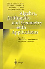 Algebra Arithmetic And Geometry With Applications Papers From Shreeram S Abhyankars 70th Birthday Conference 1st Edition Chris Christensen
