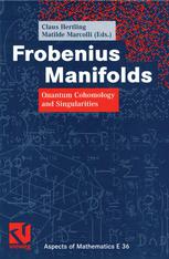 Frobenius Manifolds Quantum Cohomology And Singularities 1st Edition Antoine Douai