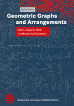 Geometric Graphs And Arrangements Some Chapters From Combinatorial Geometry 1st Edition Prof Dr Stefan Felsner Auth
