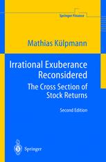 Irrational Exuberance Reconsidered The Cross Section Of Stock Returns 2nd Edition Dr Mathias Klpmann Cfa Auth
