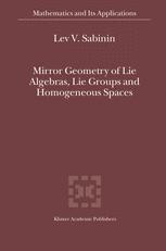 Mirror Geometry Of Lie Algebras Lie Groups And Homogeneous Spaces 1st Edition Lev V Sabinin Auth