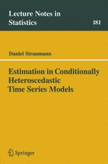 Estimation In Conditionally Heteroscedastic Time Series Models 1st Edition Daniel Straumann Auth