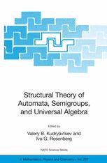Structural Theory Of Automata Semigroups And Universal Algebra Proceedings Of The Nato Advanced Study Institute On Structural Theory Of Automata Semigroups And Universal Algebra Montreal Quebec Canada 718 July 2003 1st Edition Jorge Almeida Auth