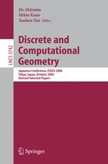 Discrete And Computational Geometry Japanese Conference Jcdcg 2004 Tokyo Japan October 811 2004 Revised Selected Papers 1st Edition Bernardo M Brego