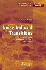 Noiseinduced Transitions Theory And Applications In Physics Chemistry And Biology 1st Edition Dr Werner Horsthemke