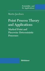 Point Process Theory And Applications Marked Point And Piecewise Deterministic Processes 1st Edition Martin Jacobsen Auth