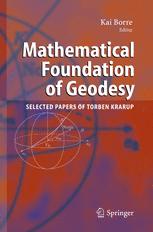 Mathematical Foundation Of Geodesy Selected Papers Of Torben Krarup 1st Edition Prof Dr Kai Borre Eds