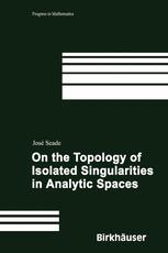 On The Topology Of Isolated Singularities In Analytic Spaces 1st Edition Jos Seade Auth