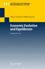 Economic Evolution And Equilibrium Bridging The Gap 1st Edition Professor Dr Marco Lehmannwaffenschmidt Auth