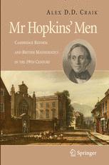 Mr Hopkins Men Cambridge Reform And British Mathematics In The 19th Century 1st Edition Professor Alex D D Craik Bsc