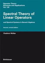 Spectral Theory Of Linear Operators And Spectral Systems In Banach Algebras 2nd Edition Vladimir Mller Auth