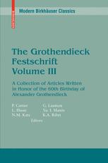 The Grothendieck Festschrift A Collection Of Articles Written In Honor Of The 60th Birthday Of Alexander Grothendieck 1st Edition Alain Lascoux Auth