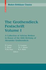 The Grothendieck Festschrift A Collection Of Articles Written In Honor Of The 60th Birthday Of Alexander Grothendieck Jean Dieudonn Auth
