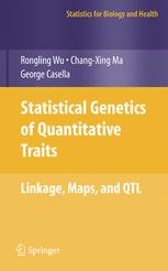 Statistical Genetics Of Quantitative Traits Linkage Maps And Qtl 1st Edition Rongling Wu